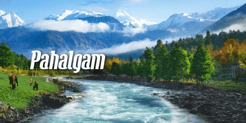 Pahalgam - 2 Nights stay